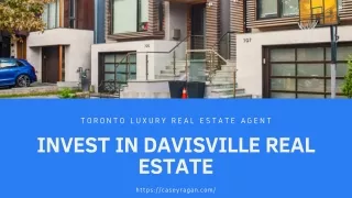 Invest in Davisville Real Estate