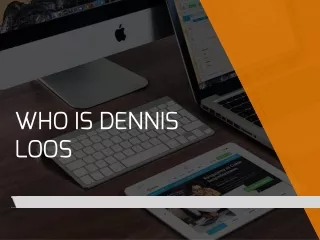 who is dennis loos