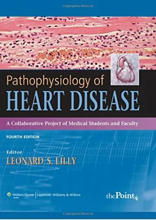 EBOOK Pathophysiology of Heart Disease A Collaborative Project of Medical