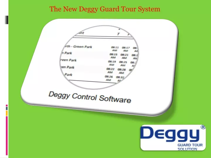 the new deggy guard tour system