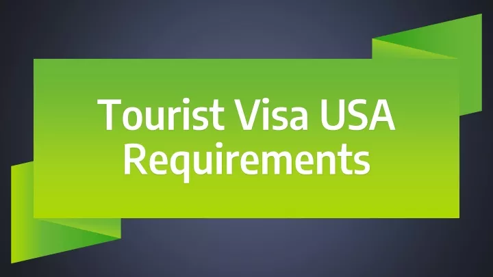 tourist us visa requirements