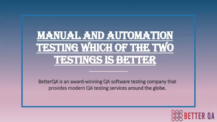 manual and automation testing which of the two testings is better