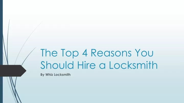 the top 4 reasons you should hire a locksmith