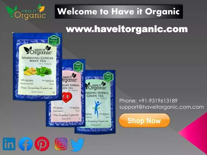 welcome to have it organic