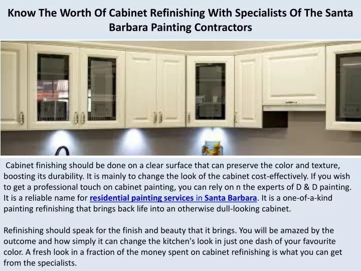 know the worth of cabinet refinishing with specialists of the santa barbara painting contractors