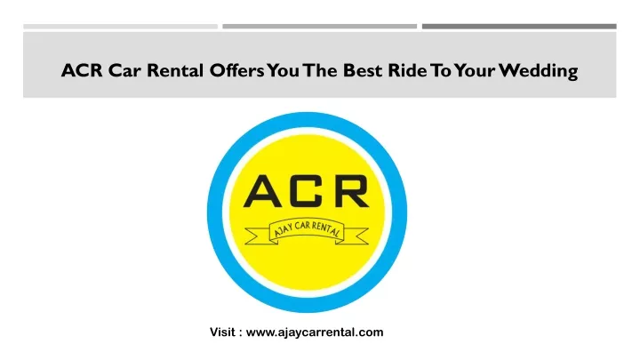 acr car rental offers you the best ride to your