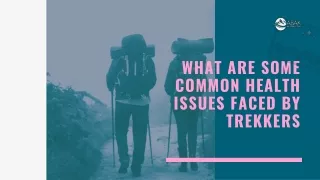 What are Some Common Health Issues Faced By Trekkers
