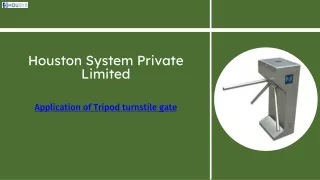 Application of Tripod turnstile gate