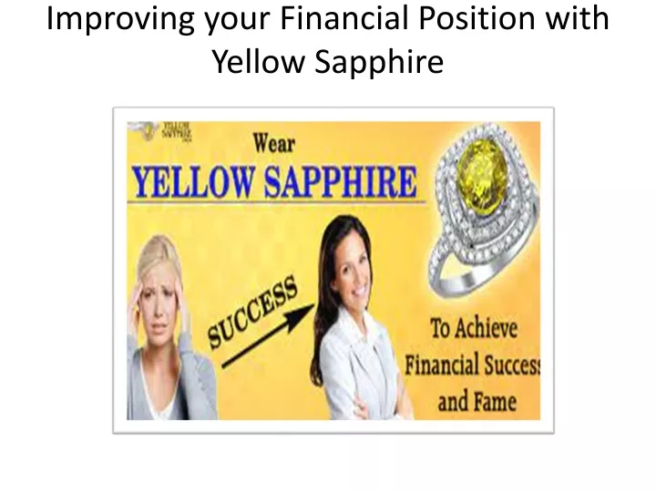 improving your financial position with yellow sapphire