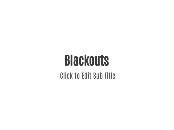 blackouts click to edit sub title