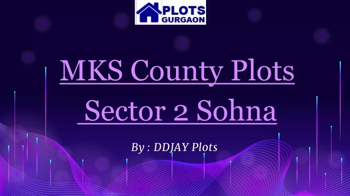 mks county plots sector 2 sohna