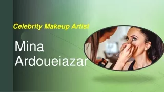 Celebrity Makeup Artist-Mina Ardoueiazar