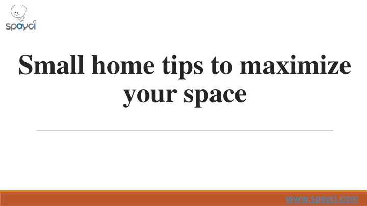 small home tips to maximize your space