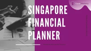 One Of The Best Financial Advisor In Singapore | Singapore Expat Advisory