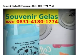 Souvenir GeSouvenir Gelas Di Tangerang O8ᣮI-ᏎI8O-I77Ꮞ{WA}las Di Tangerang (1)