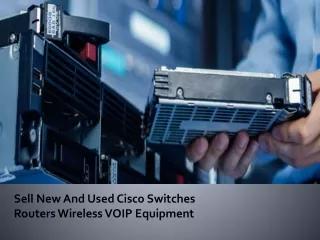 Sell New And Used Cisco Switches Routers Wireless VOIP Equipment