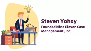 Steven Yohay Founded Nine Eleven Case Management, Inc.