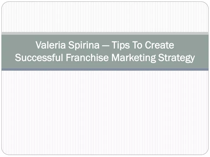 valeria spirina tips to create successful franchise marketing strategy