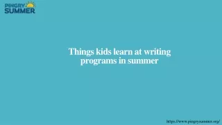 things kids learn at writing programs in summer