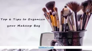 TOP 6 TIPS TO ORGANIZE YOUR MAKEUP BAG