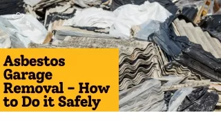 Asbestos Garage Removal - How to Do it Safely
