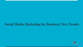 Social Media Marketing for Business_ Five New Trends