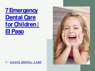 7 Emergency Dental Care for Children| El Paso