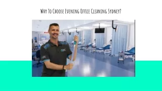 Why To Choose Evening Office Cleaning Sydney?