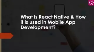 What is React Native & How it is used in Mobile App Development?