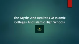 The Myths And Realities Of Islamic Colleges And Islamic High Schools