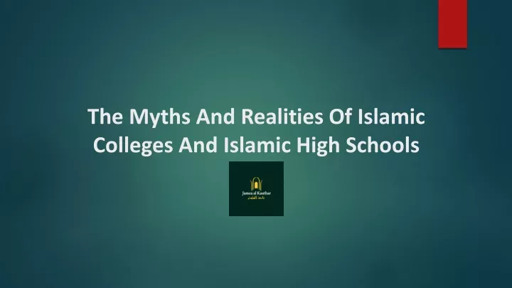 the myths and realities of islamic colleges and islamic high schools