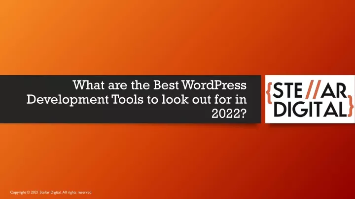 what are the best wordpress development tools to look out for in 2022