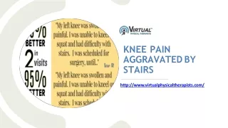 KNEE PAIN AGGRAVATED BY STAIRS
