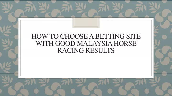 how to choose a betting site with good malaysia