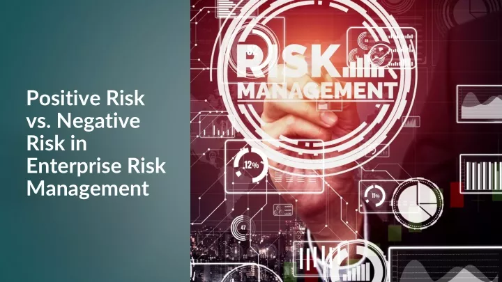 positive risk vs negative risk in enterprise risk management