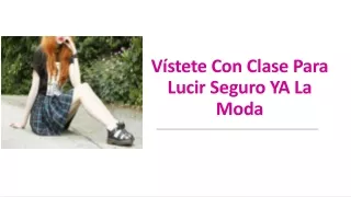 v stete con clase para lucir seguro ya la moda