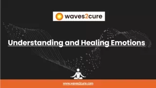 Understanding and Healing Emotions