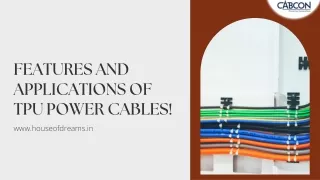 features and applications of tpu power cables