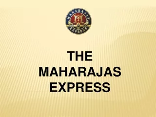 Luxury Palace on Wheels with maharaja's express