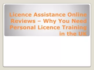Licence Assistance Online Reviews – Why You Need Personal Licence Training in the UK