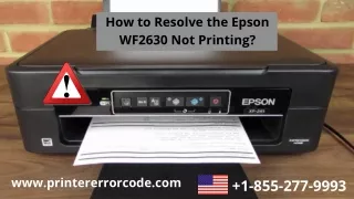 how to resolve the epson wf2630 not printing