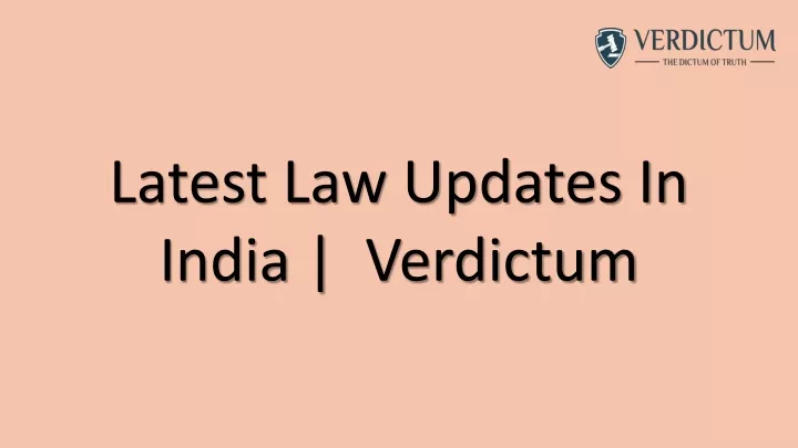 latest law updates in india verdictum