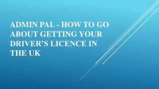 Admin Pal - How to Go About Getting Your Driver’s Licence In The UK