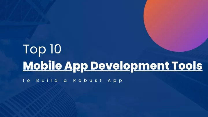 top 10 mobile app development tools