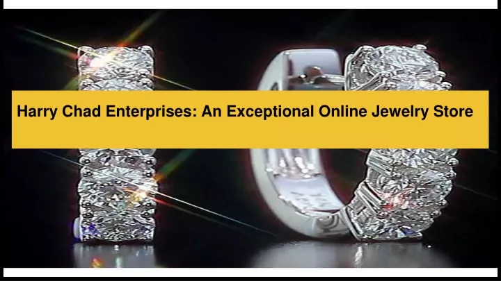 harry chad enterprises an exceptional online