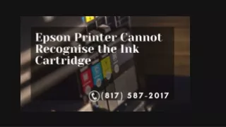 Epson Printer Cannot Recognise the Ink Cartridge (817) 587-2017