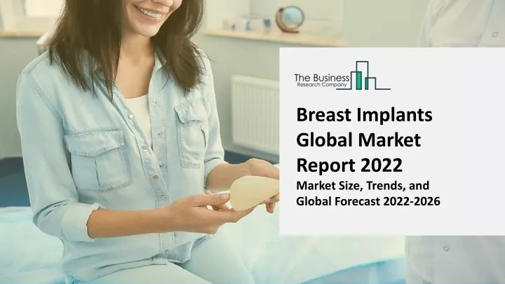 breast implants global market report 2022 market