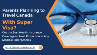 Where to Find the Best Super Visa Insurance Agents Near You in Canada?
