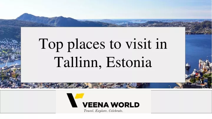 top places to visit in tallinn estonia