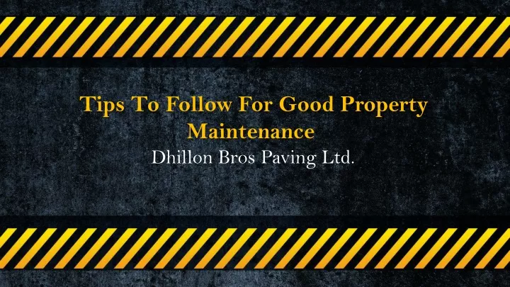 tips to follow for good property maintenance